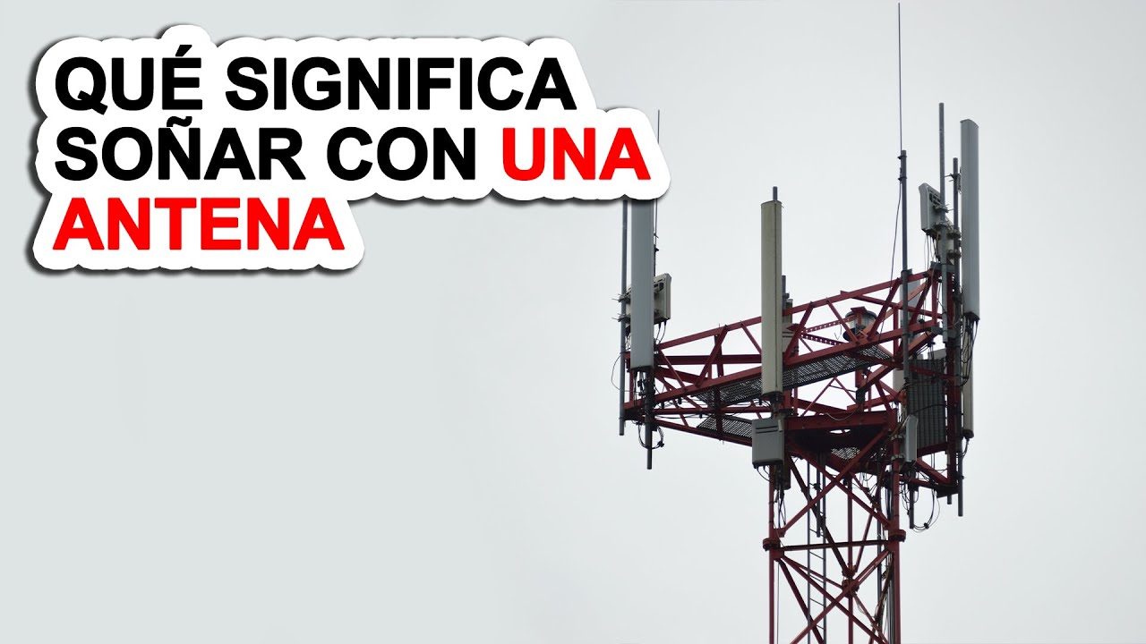 antenas grandes que significado tienen en tus suenos