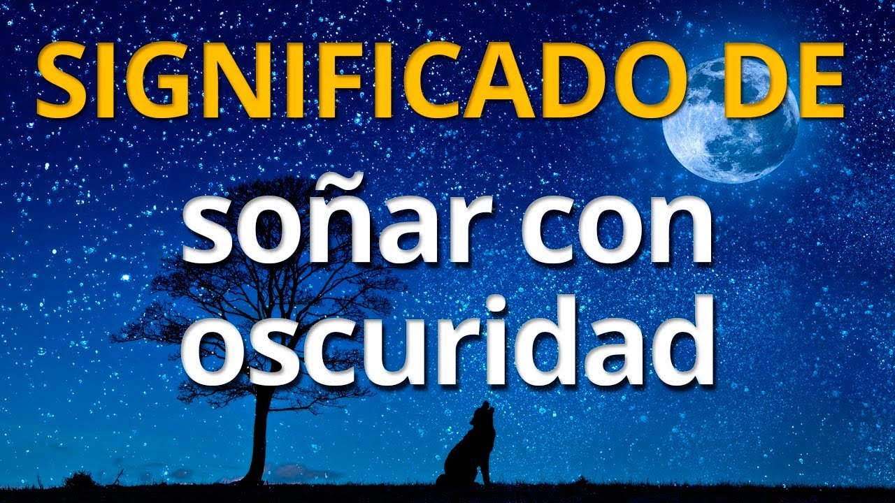 lugares sin luz que significado tiene este sueno