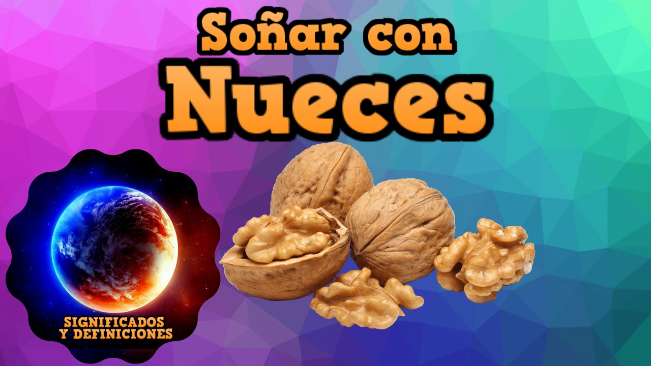 nueces que significado tienen en tus suenos