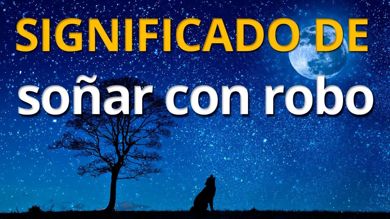 ser robado que significa este sueno y como interpretarlo