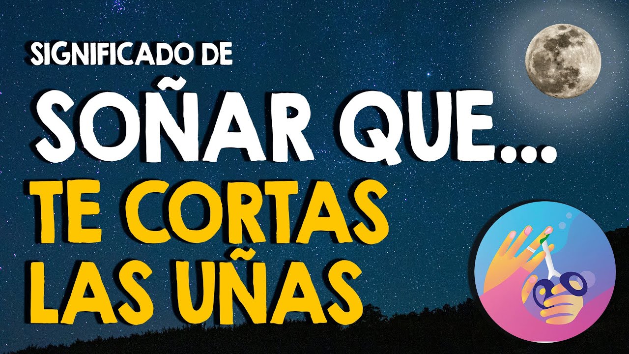 unas cortadas que significa este sueno