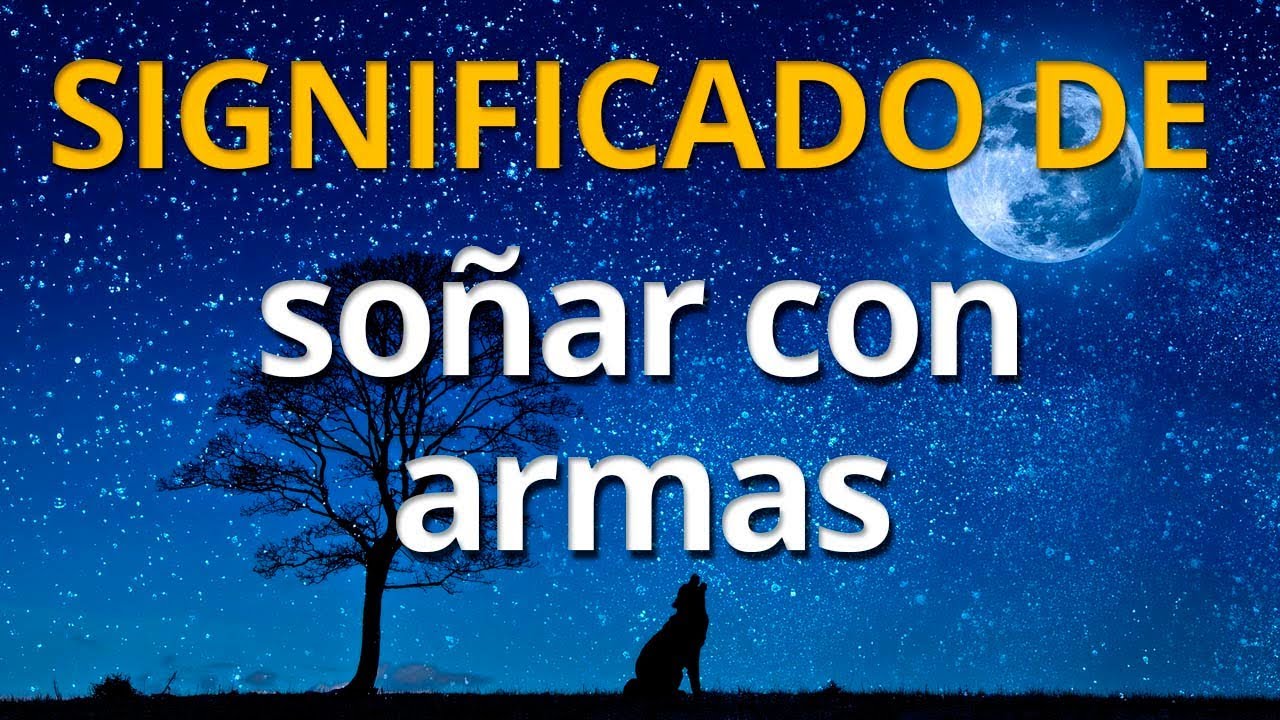 armas que significado tiene este sueno