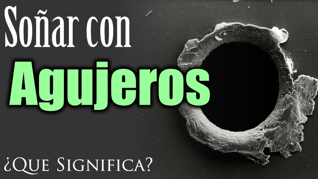 hoyos que significado ocultan en tus suenos