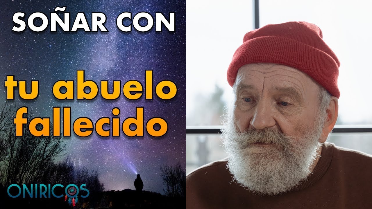 la presencia de tu abuelo fallecido