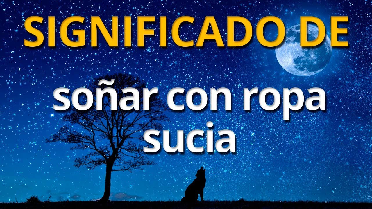 ropa sucia que significa este sueno