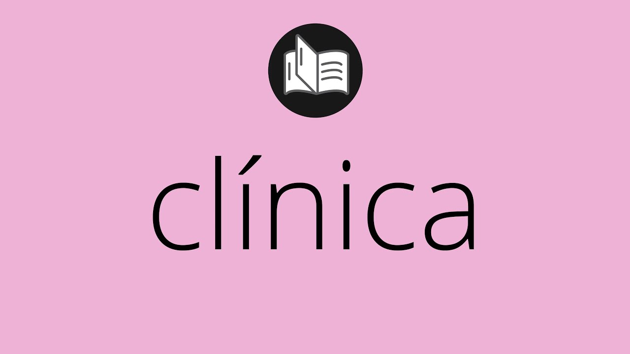 una clinica que significa