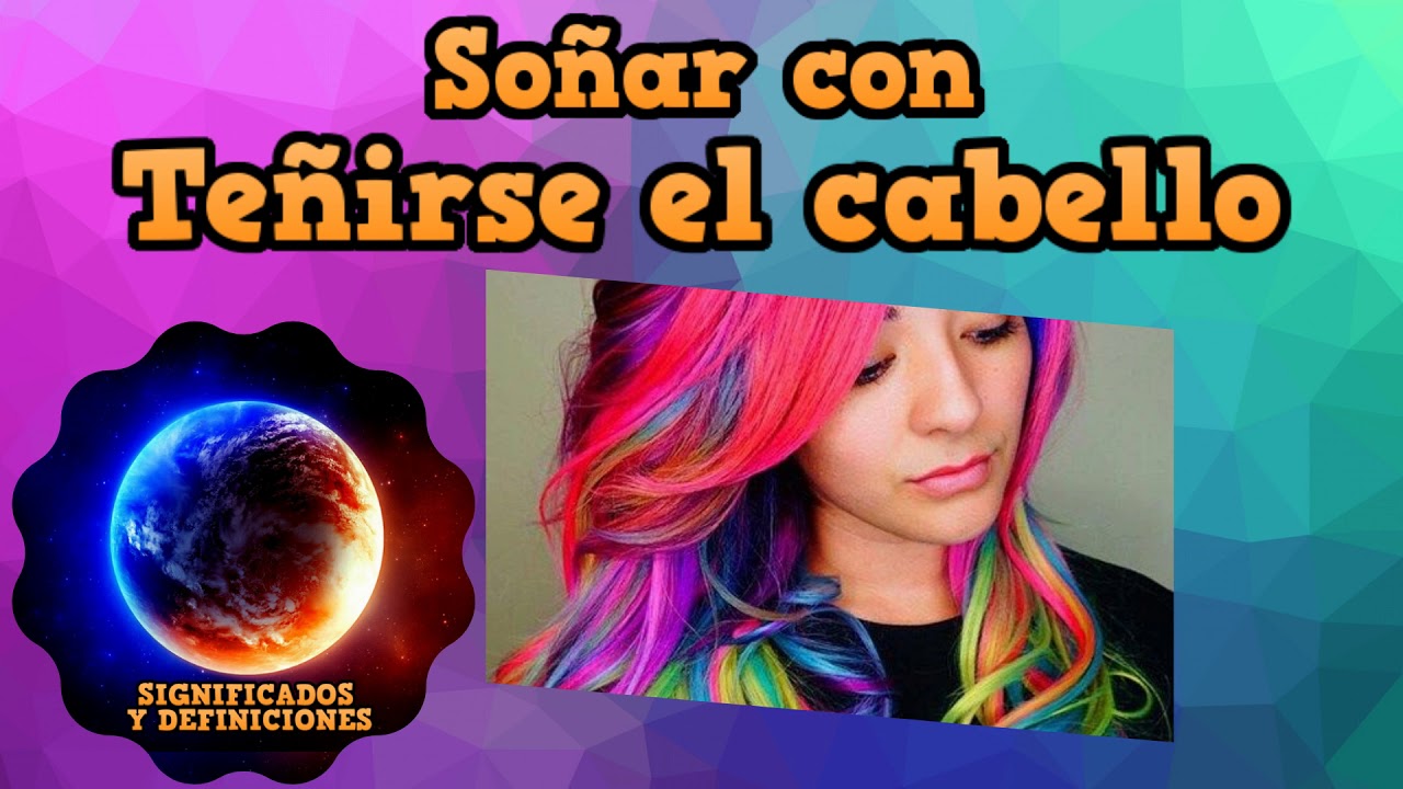un cabello pintado de azul que significa este sueno