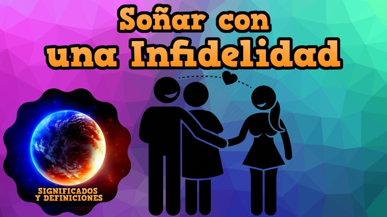 una infidelidad significado y consejos para interpretar este sueno