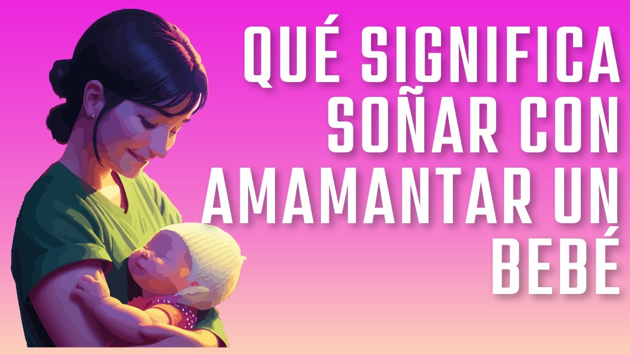 amamantar y no tener leche que significa este sueno