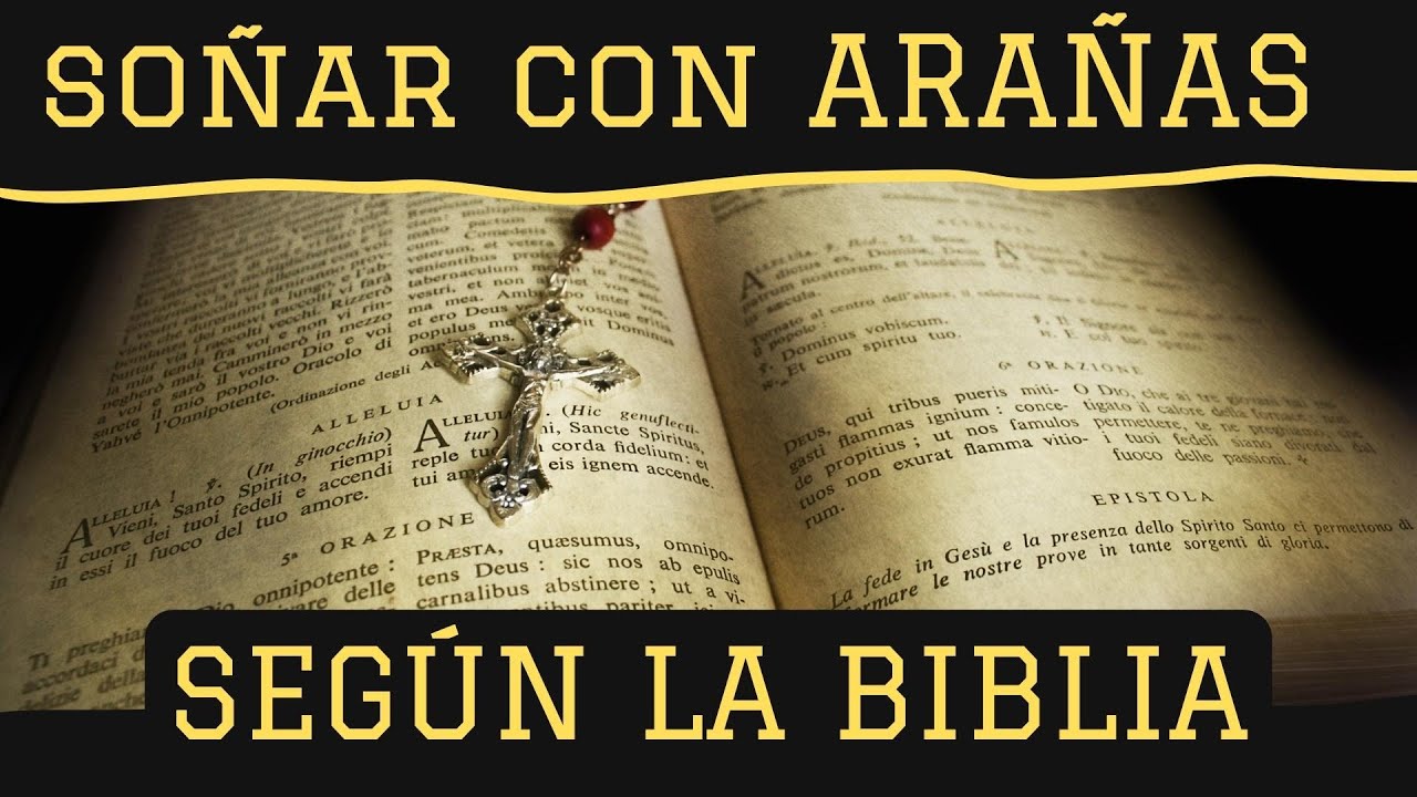 aranas segun la biblia que significado tiene este sueno