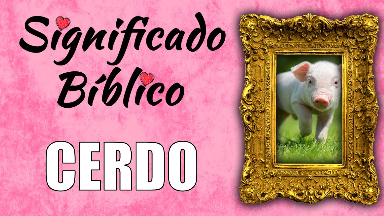 cerdos segun la biblia que significado tiene