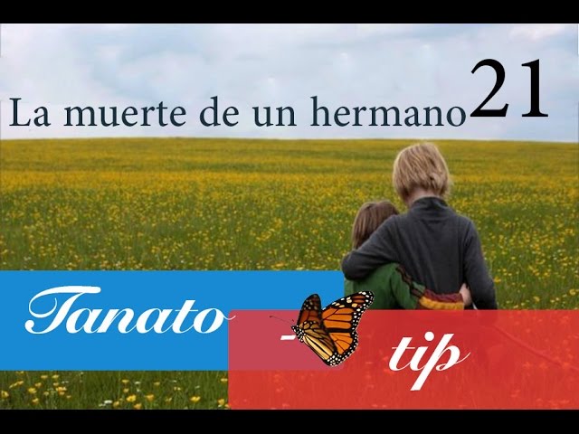 el fallecimiento de un hermano
