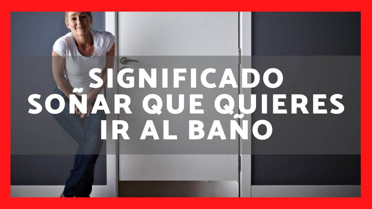 ir al bano que significa este sueno