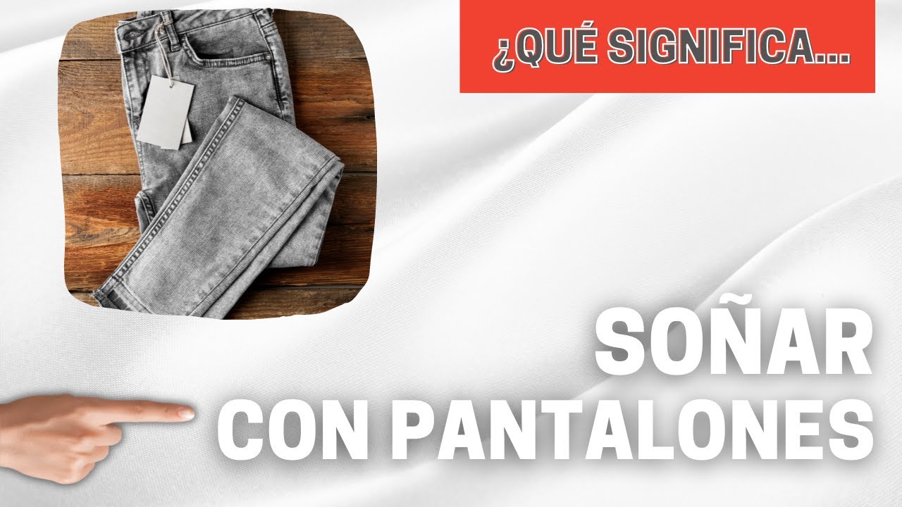 jeans nuevos que significa este sueno