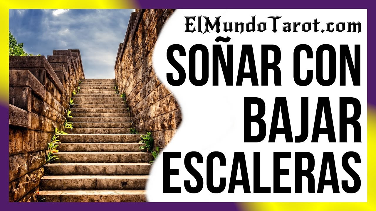 bajar escaleras que significa este sueno