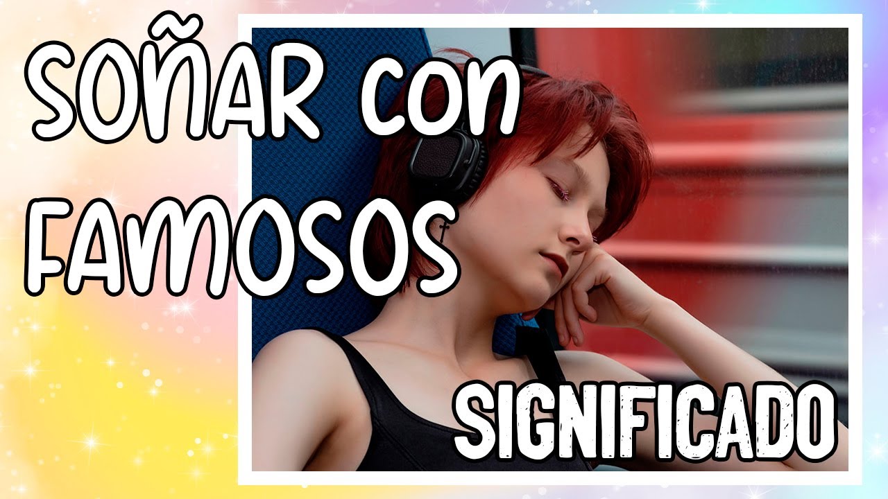 famosos de television que significa este sueno