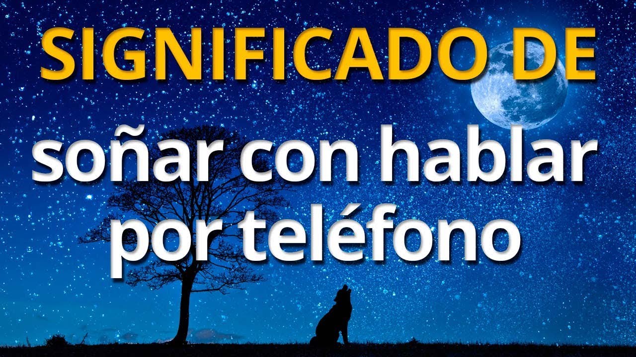 llamar por telefono que significa este sueno