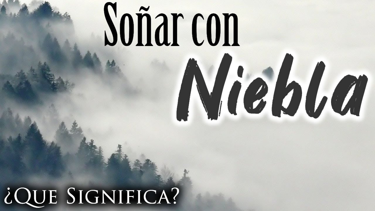 neblina una vision misteriosa en tus suenos