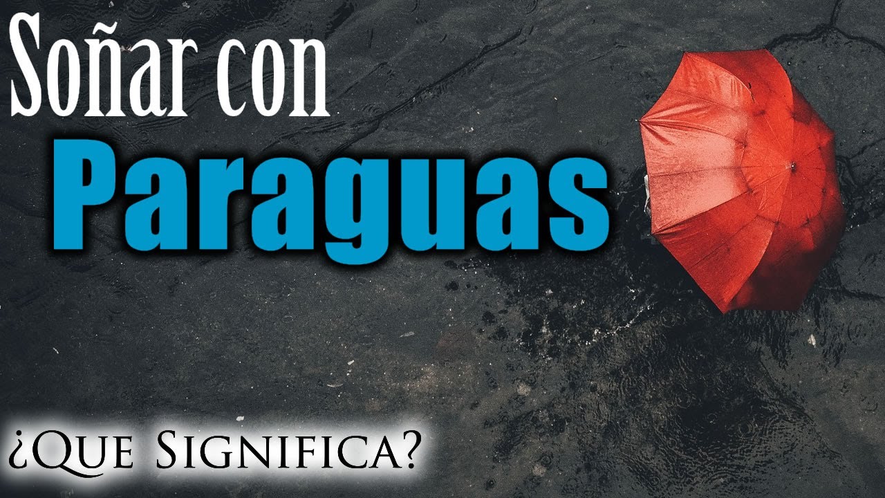 paraguas que significa este sueno y cual es su interpretacion