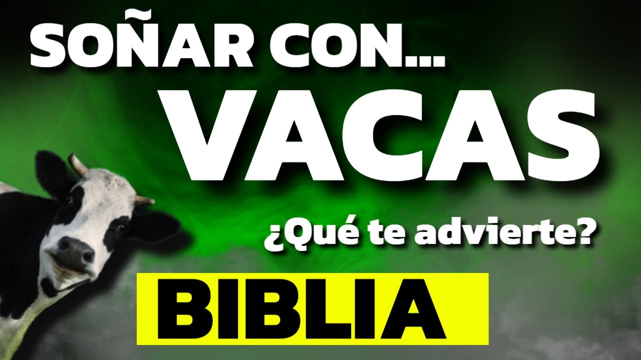 vacas segun la biblia un mensaje divino en tus suenos