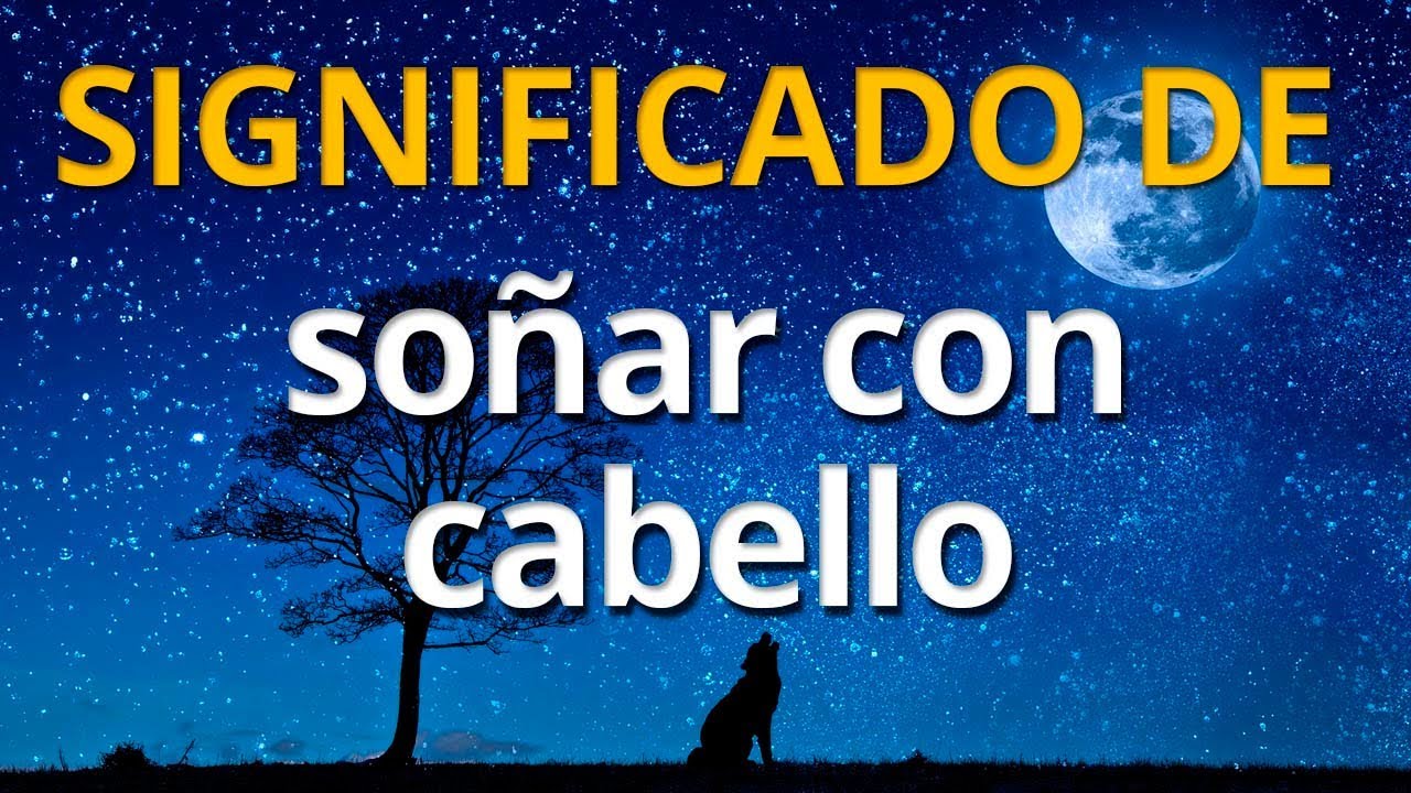 cabello reseco que significa este sueno y como interpretarlo