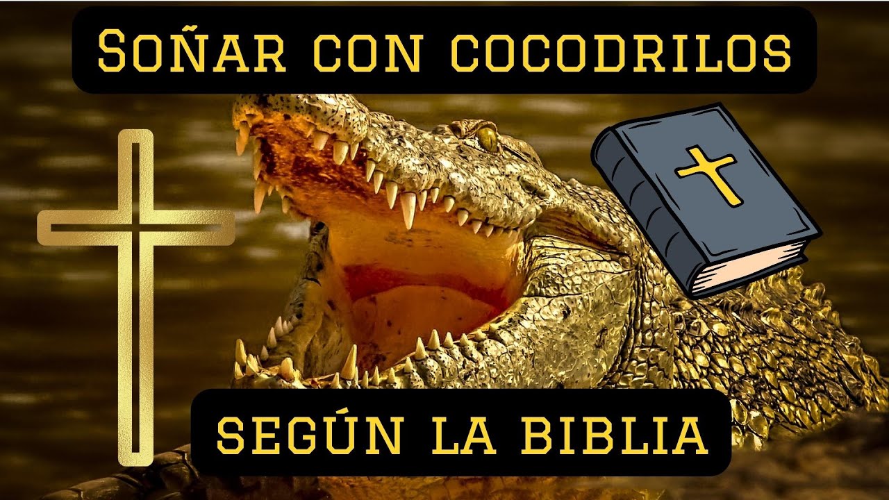 cocodrilos segun la biblia una interpretacion reveladora
