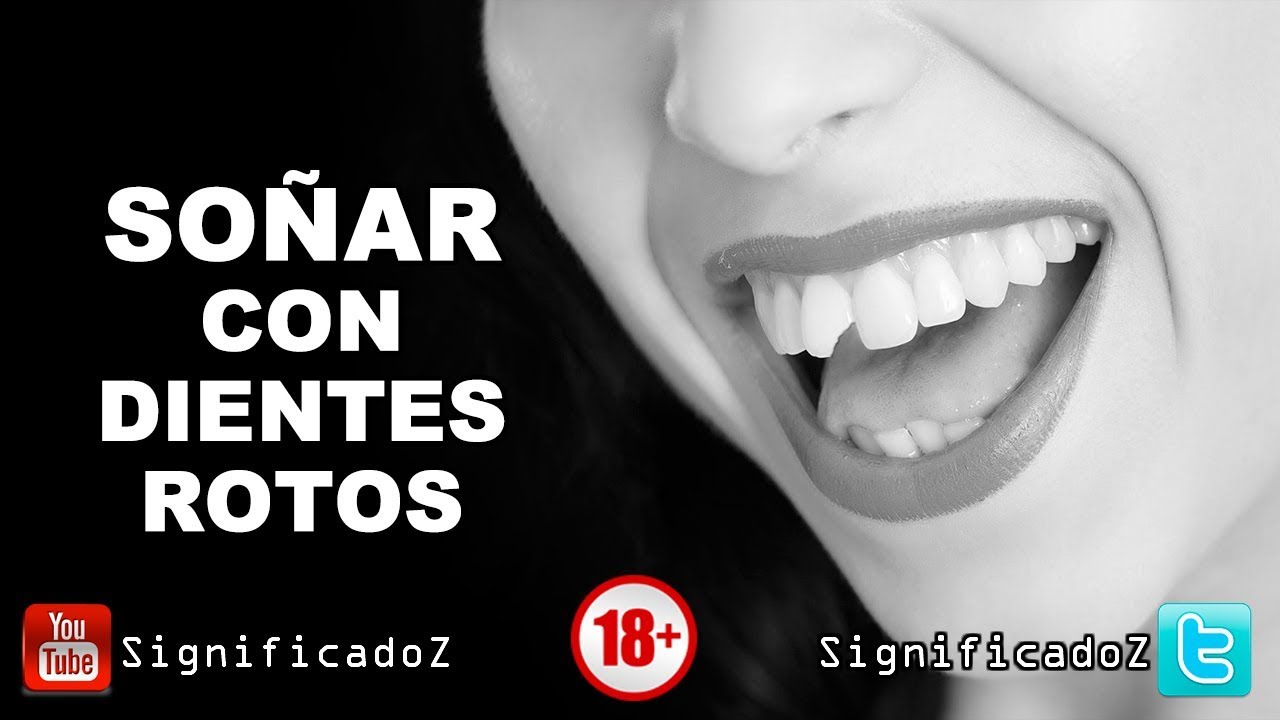 dientes rotos que significado tiene este sueno