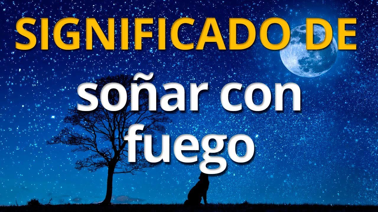 fuego en la calle que significa este sueno y cual es su interpretacion