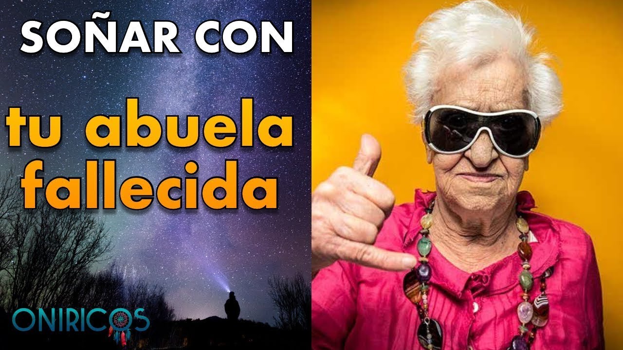 la presencia viva de mi abuela muerta