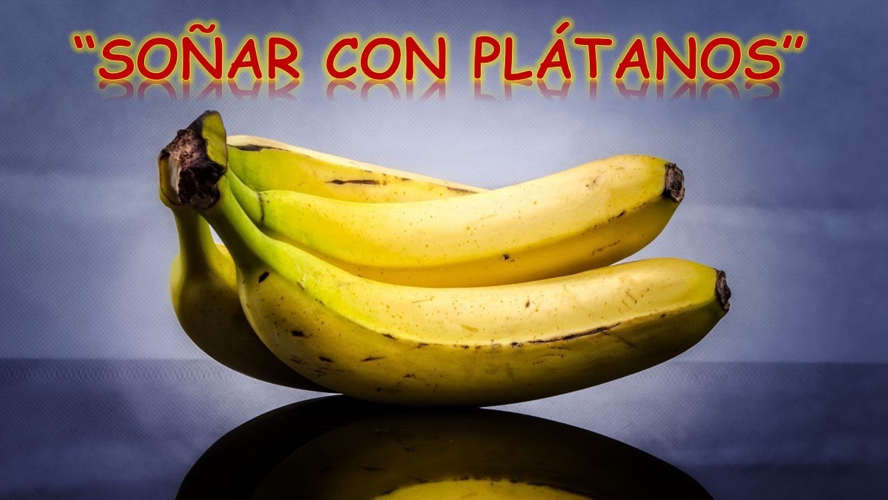 platanos que significa este sueno