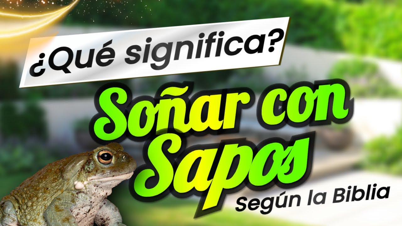 ranas segun la biblia que significado tiene este sueno