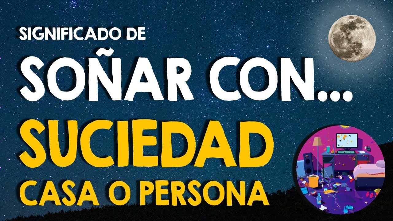 suciedad que significa este sueno