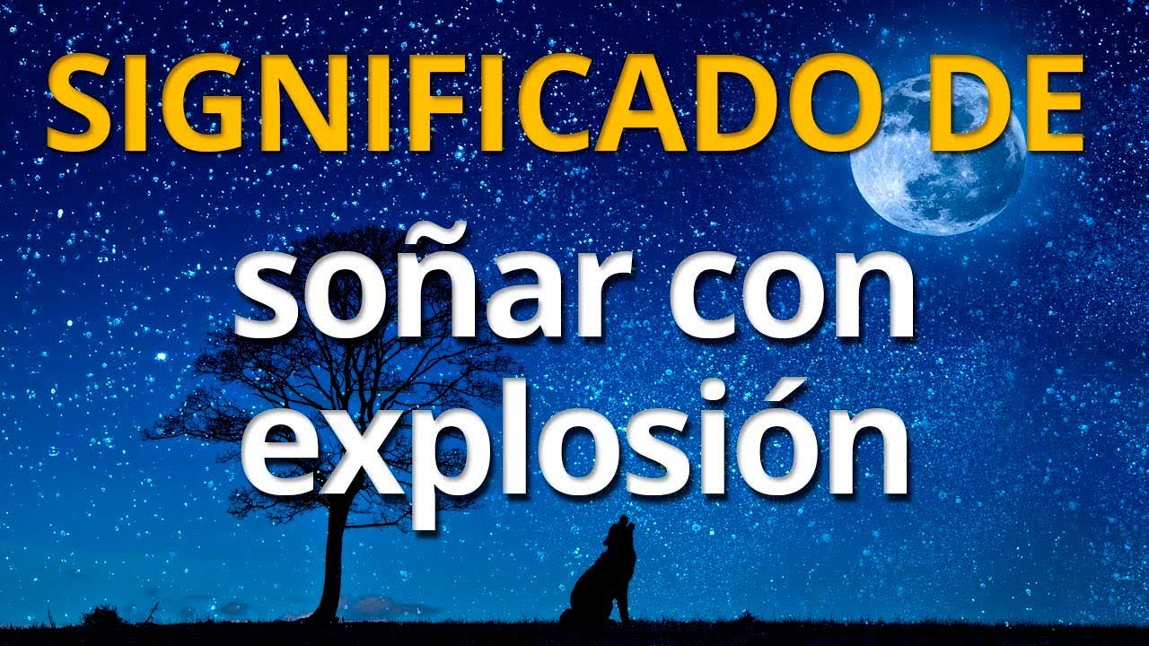 tnt que significado tiene este explosivo en tus suenos