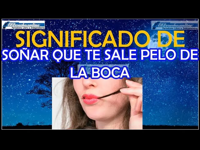 cabello en la boca que significa este extrano sueno