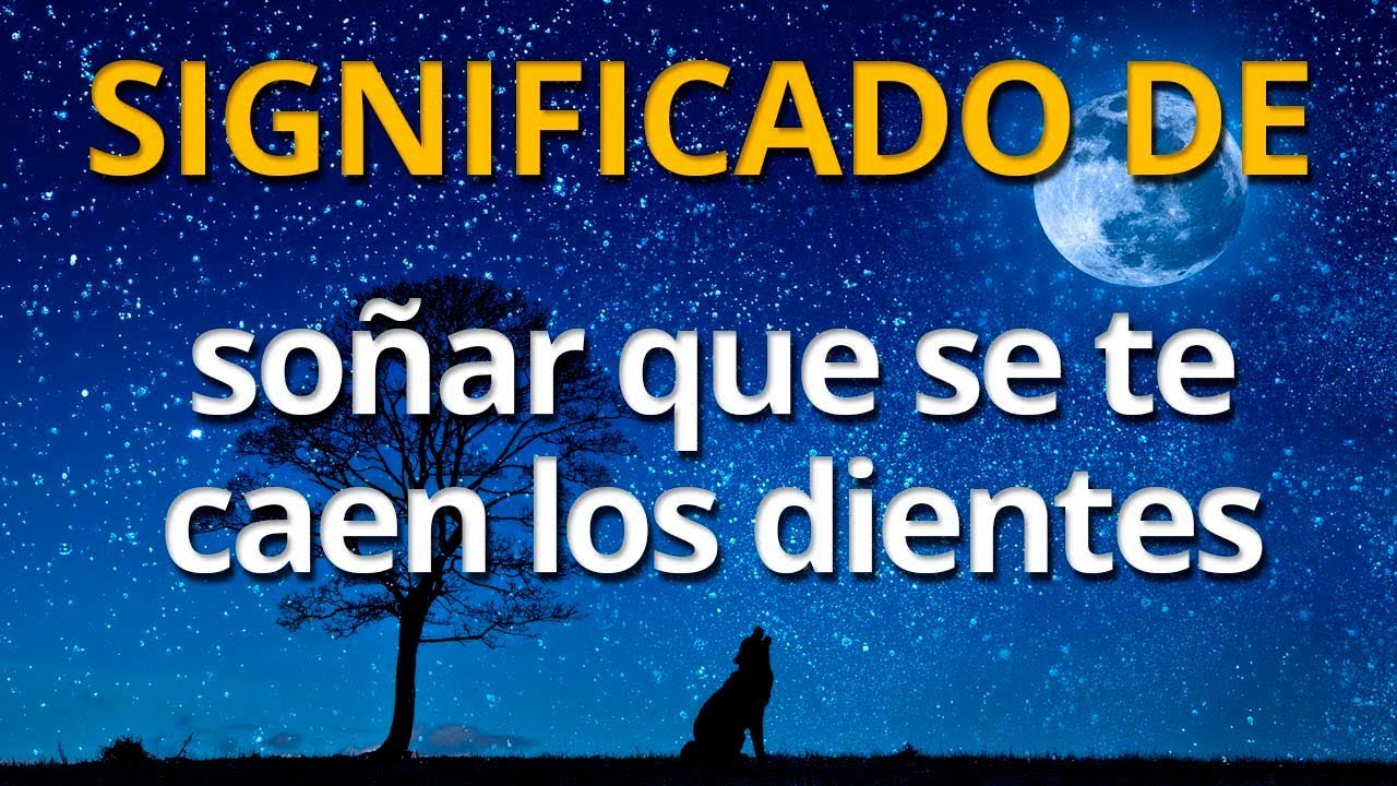 dientes caidos que significa este sueno