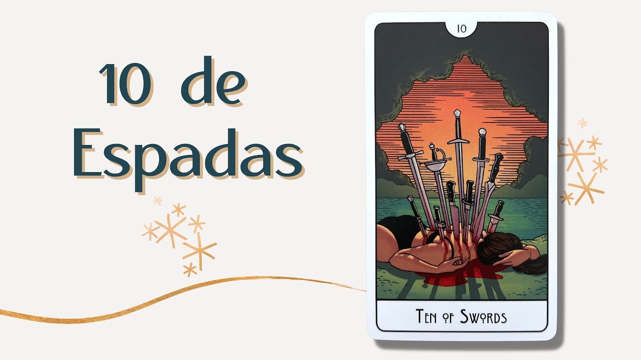 el 10 de espadas que significa esta carta en tus suenos