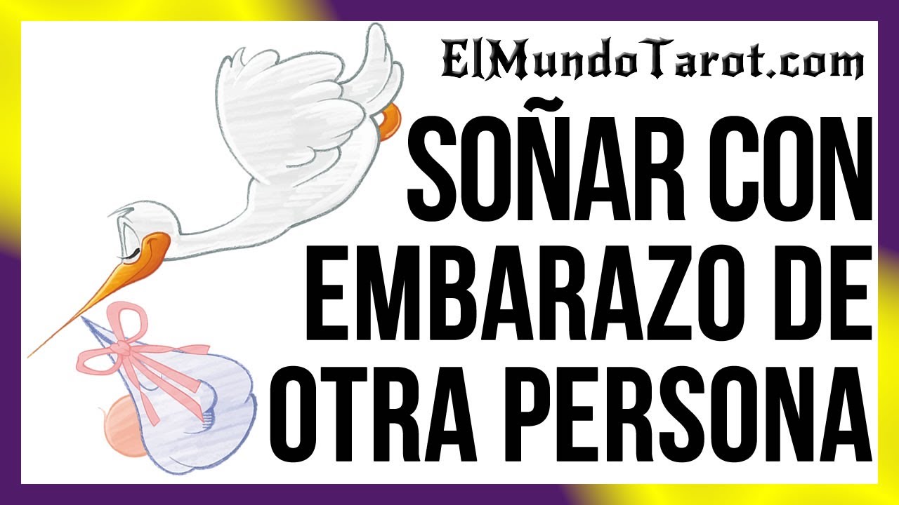 el embarazo de otra persona que significa y cual es su interpretacion