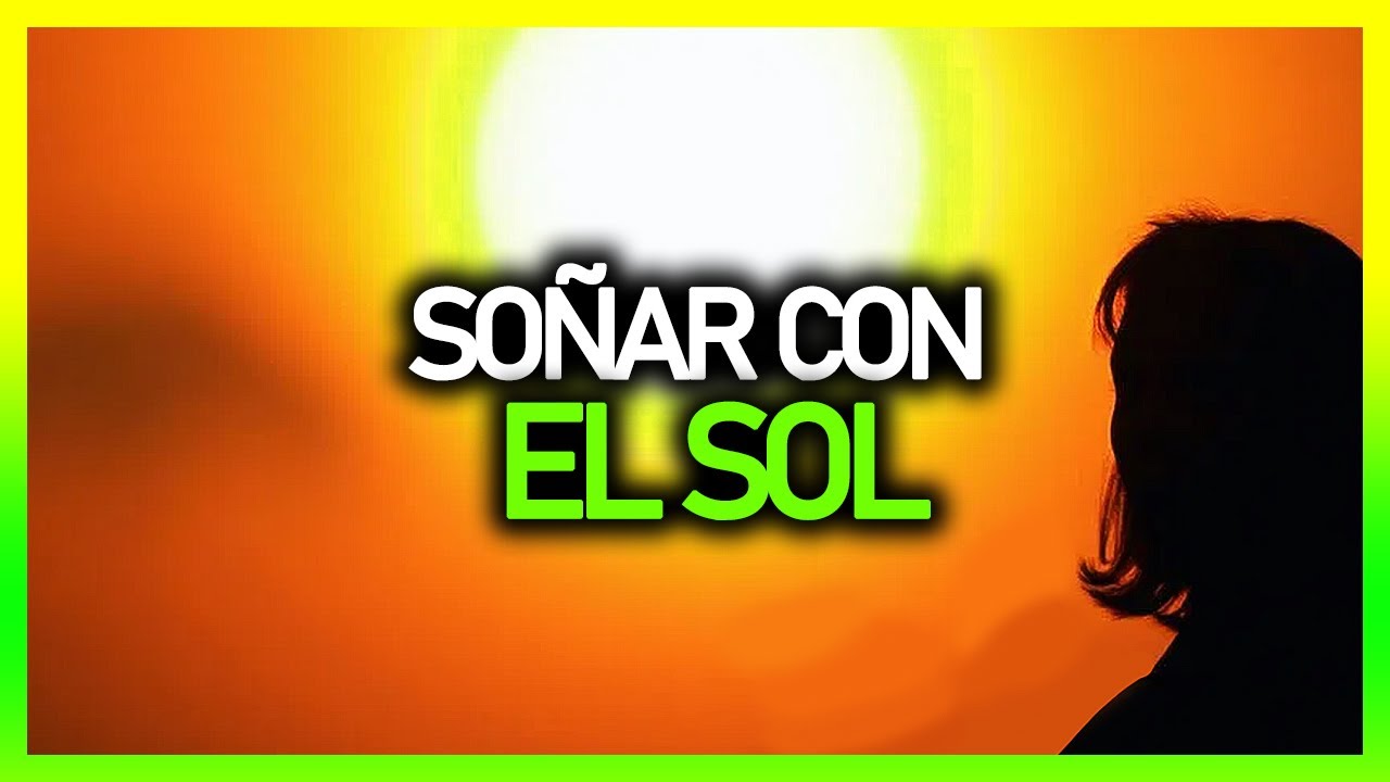 el sol significado y simbolismo de este sueno