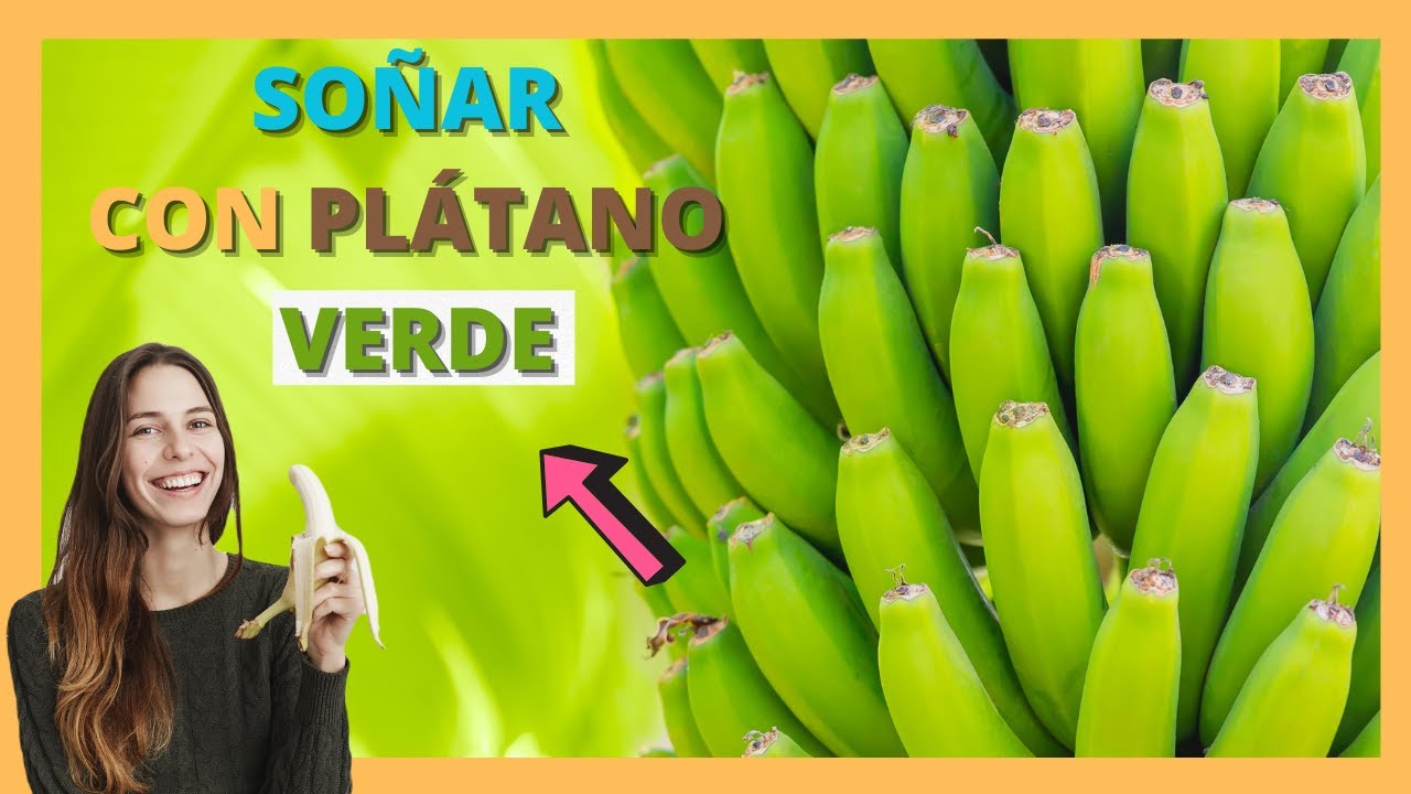 platanos verdes que significa este sueno