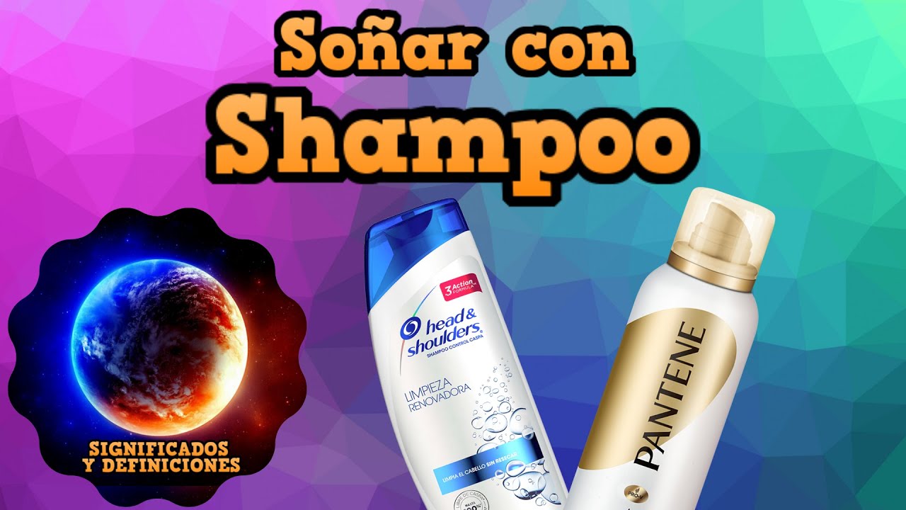shampoo y su significado en los suenos