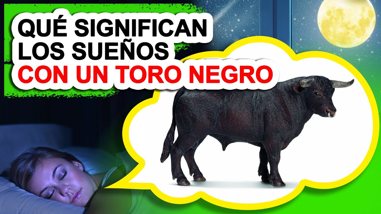 un toro negro que significa este sueno