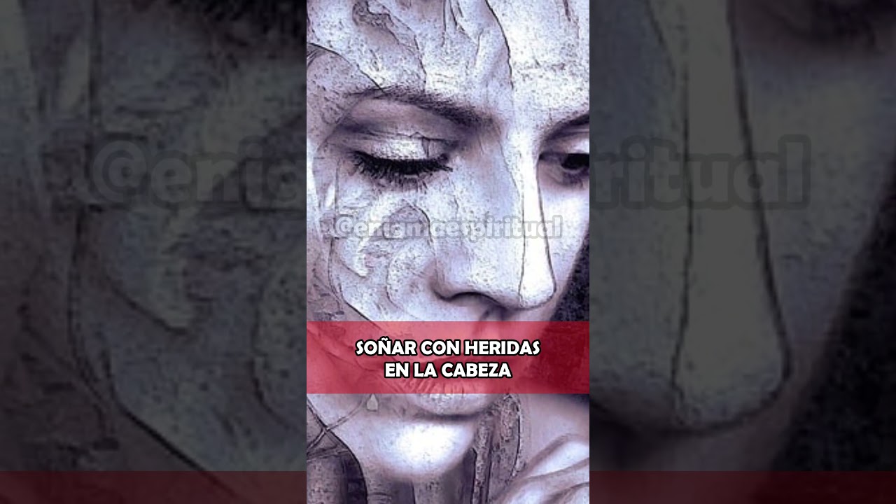 una cabeza herida que significa este sueno