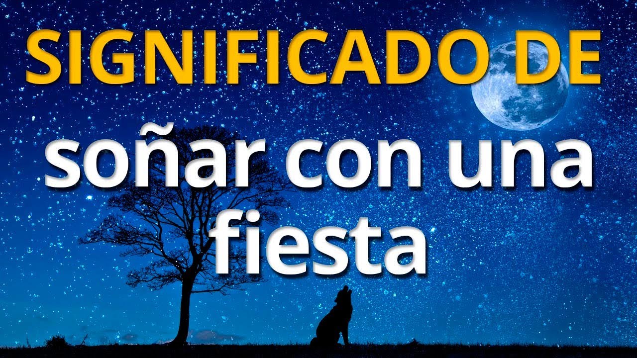 una fiesta sin musica que significa este sueno